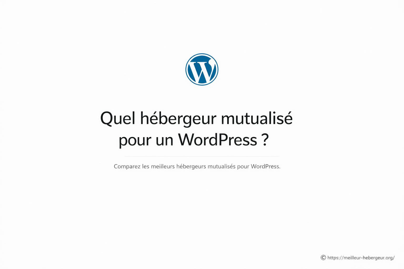 Quel hébergeur mutualisé pour un WordPress ?